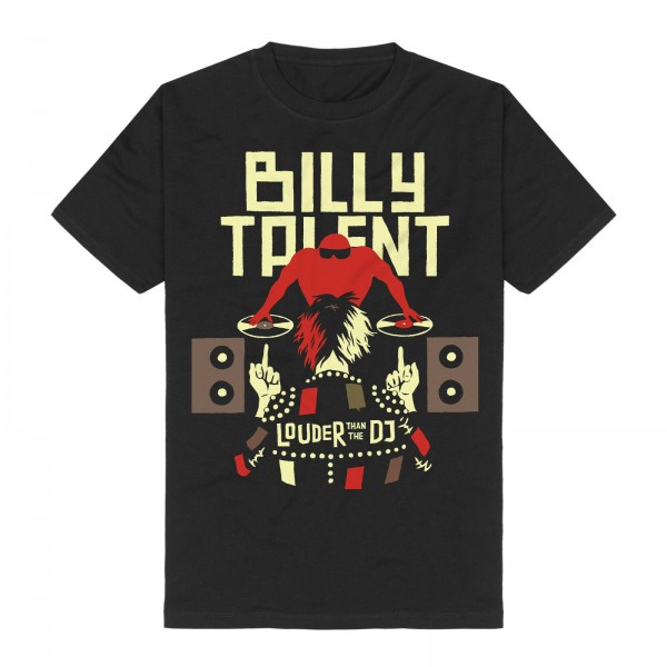 BILLY TALENT - Louder Than The DJ T-Shirt