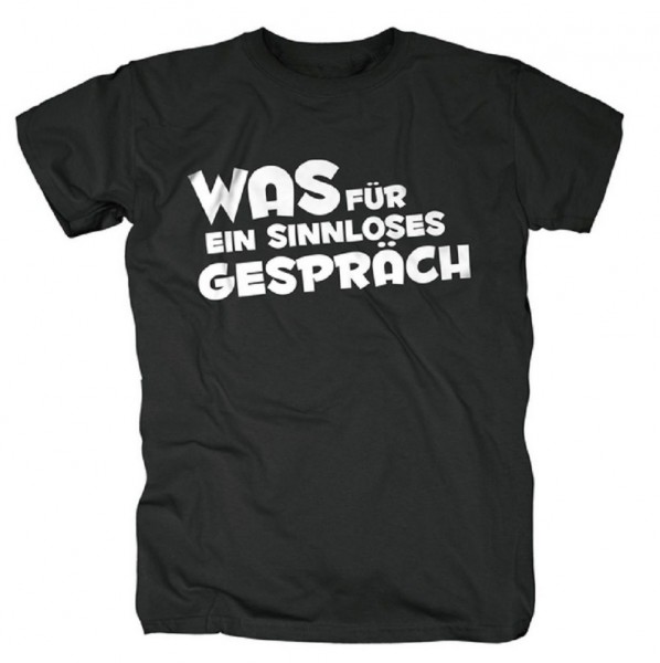 SASCHA GRAMMEL - Was für ein sinnloses Gespräch T-Shirt