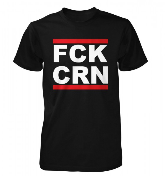 FCKCRN - Fuck Corona T-Shirt