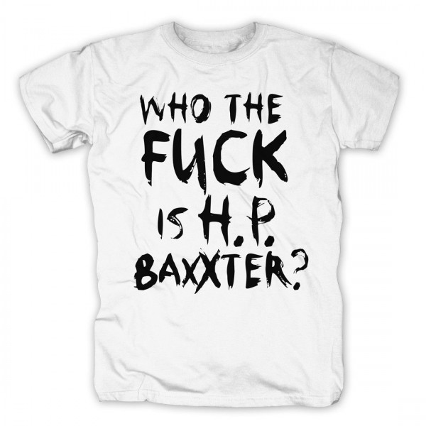 SCOOTER - Who the Fuck Is HP Baxxter White T-Shirt