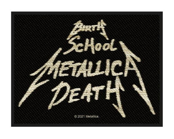 METALLICA - Patch Aufnäher - Birth, School, Metallica, Death 6x10cm